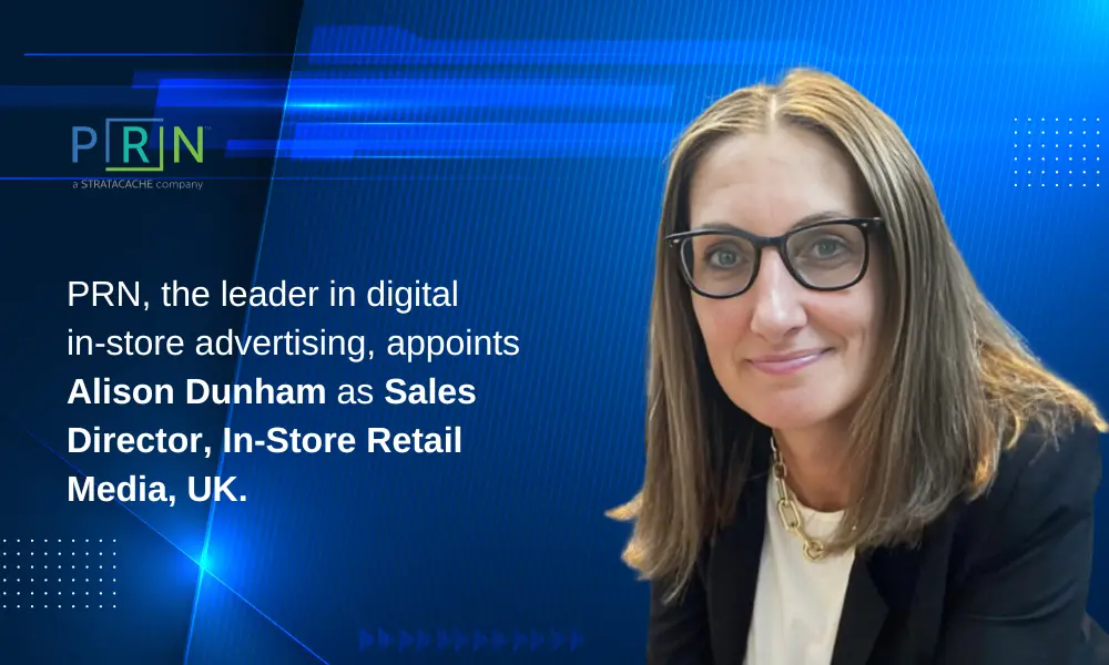 PRN DEEPENS INTERNATIONAL IN-STORE DIGITAL RETAIL MEDIA EXPERTISE WITH APPOINTMENT OF ALISON DUNHAM