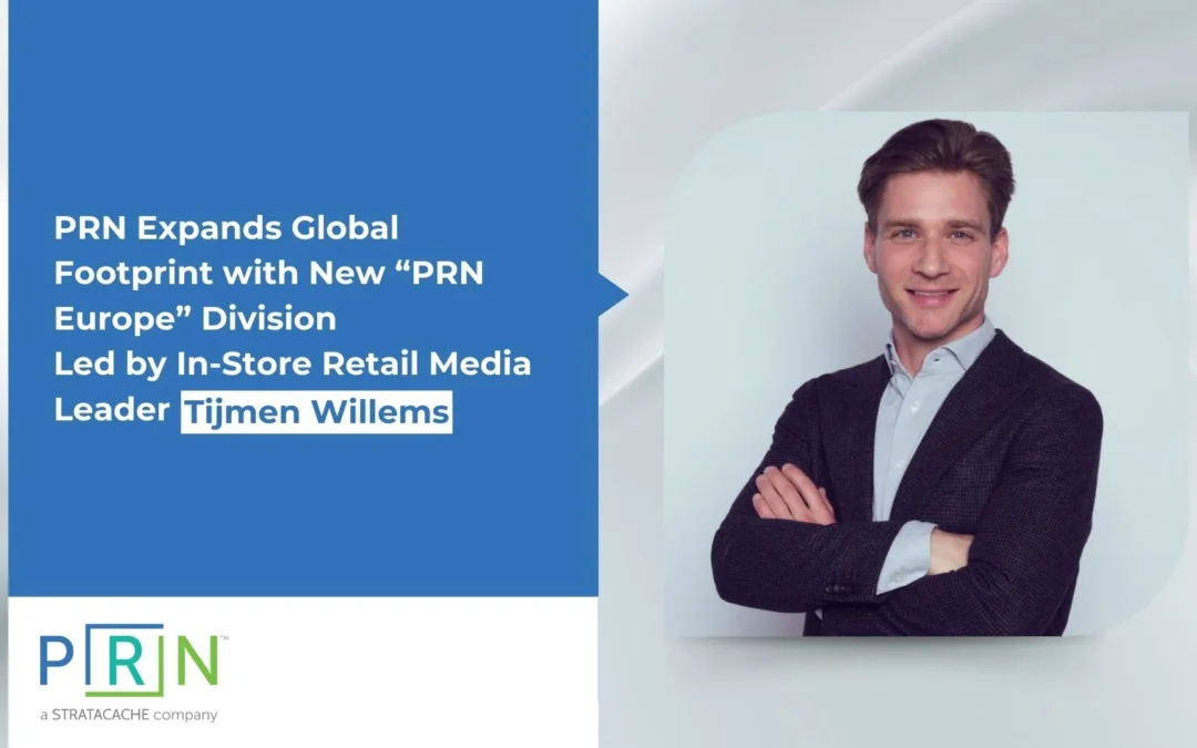 PRN Expands Global Footprint with New “PRN Europe” Division  Led by In-Store Retail Media Leader Tijmen Willems